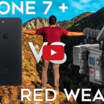 iPhone7 Plus RED WEAPON 動画 比較