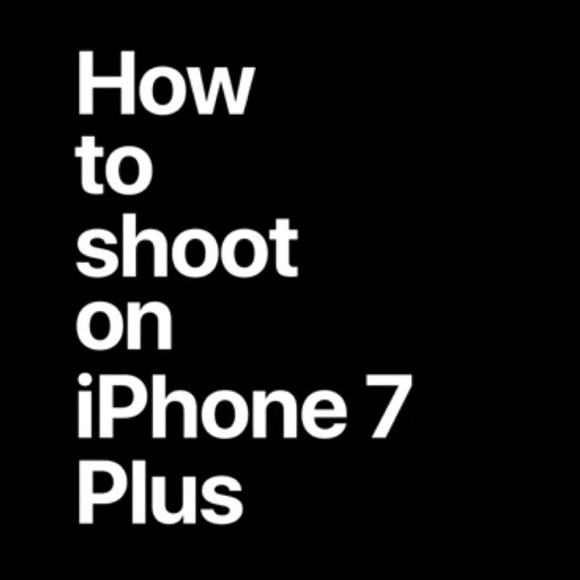 Apple How to shoot on iPhone7 Plus