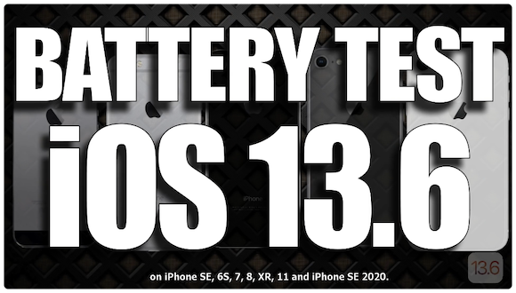 iAppleBytes iOS13.6 バッテリーテスト