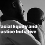 Racial Equity and Justice Initiative