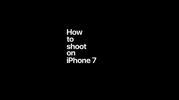 How to Shoot on iPhone 7